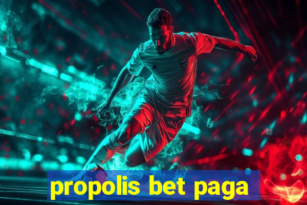propolis bet paga